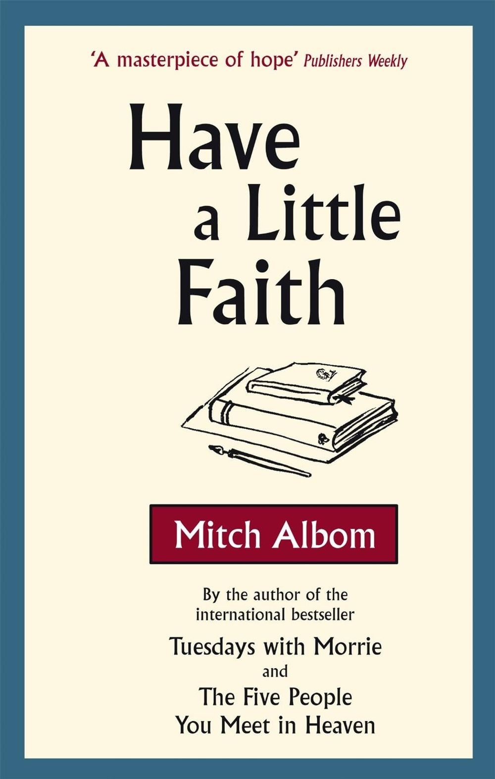 Have A Little Faith by Mitch Albom - ISBN: 9780751537512