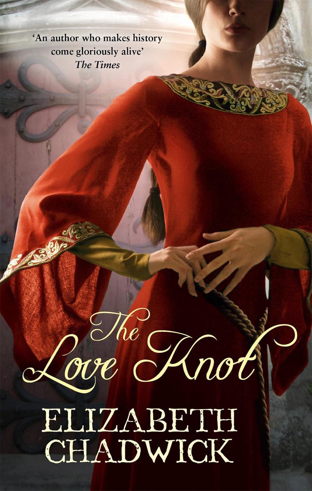 The Love Knot by Elizabeth Chadwick - ISBN: 9780751538113