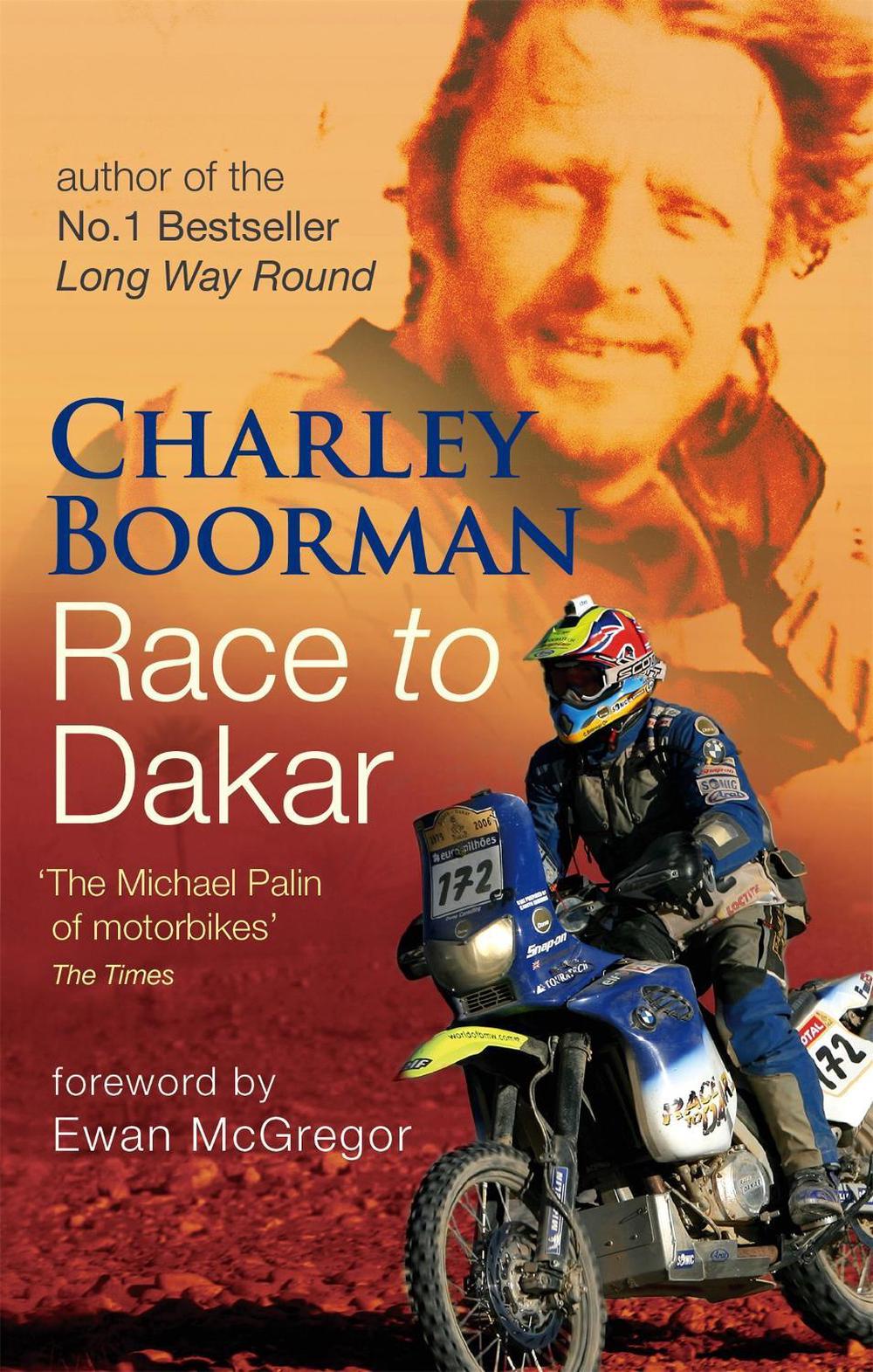 Race To Dakar by Charley Boorman - ISBN: 9780751538175