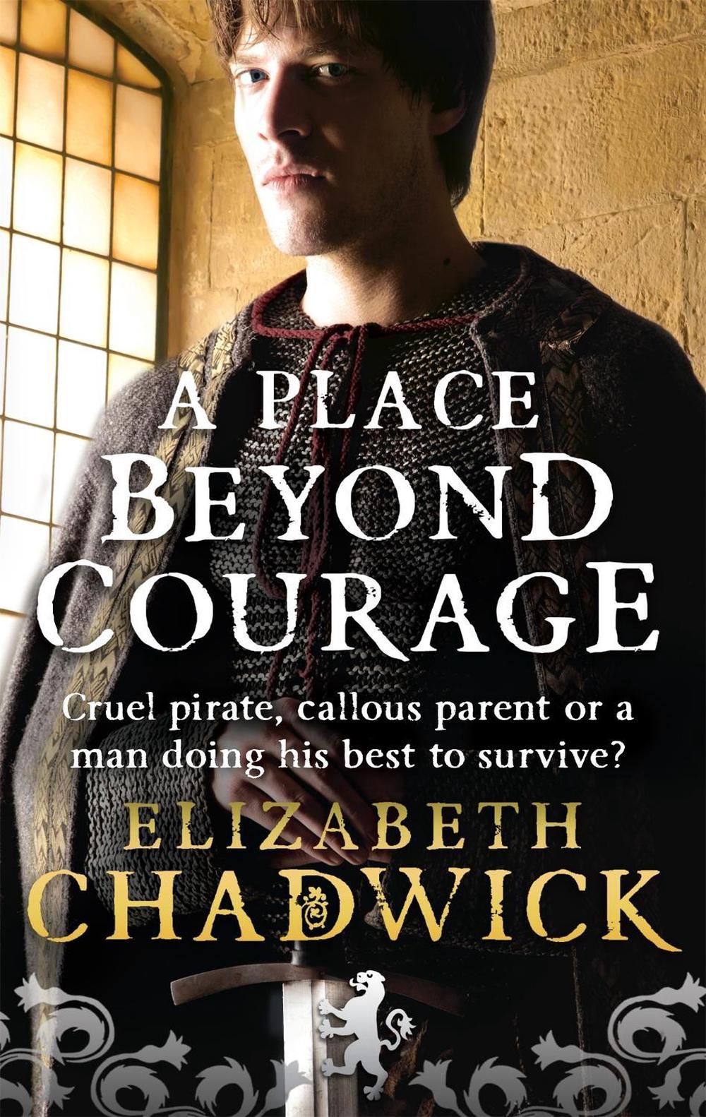 A Place Beyond Courage by Elizabeth Chadwick - ISBN: 9780751539011