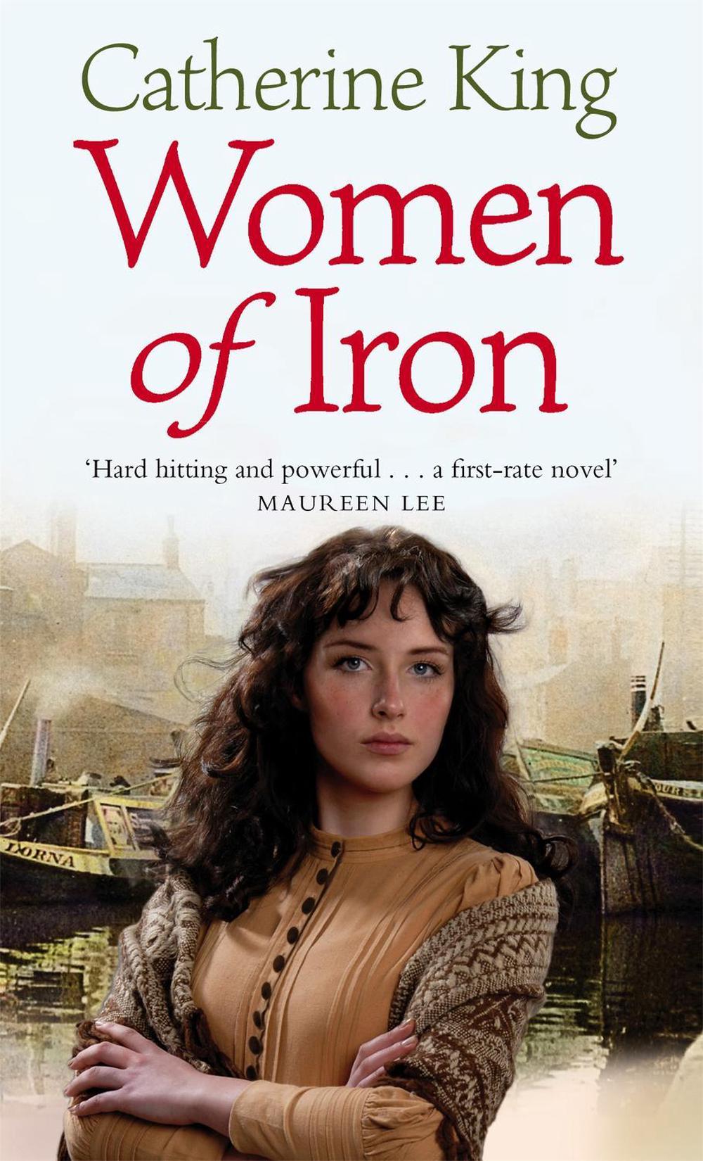 Women Of Iron by Catherine King - ISBN: 9780751539073