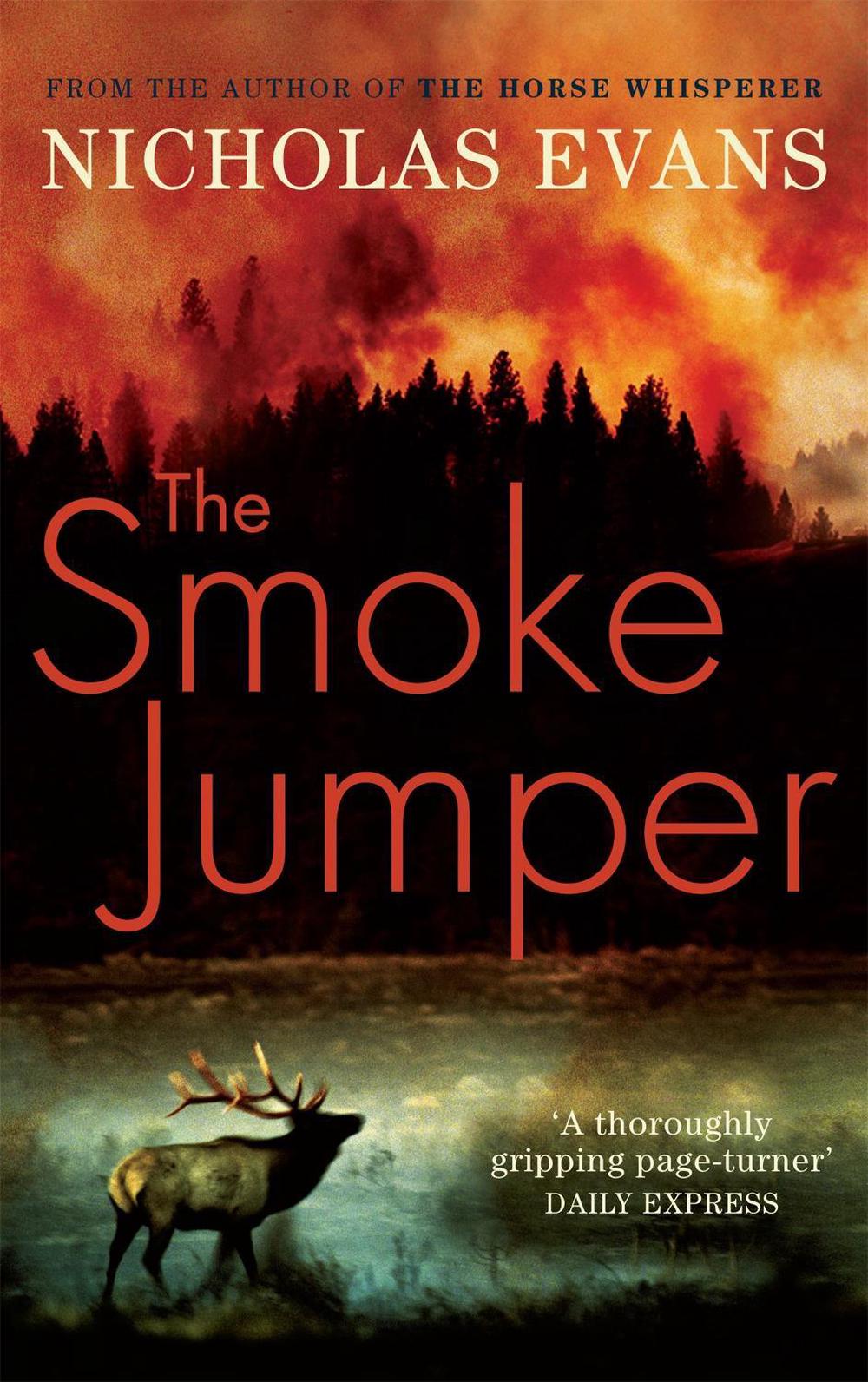 The Smoke Jumper by Nicholas Evans - ISBN: 9780751539387