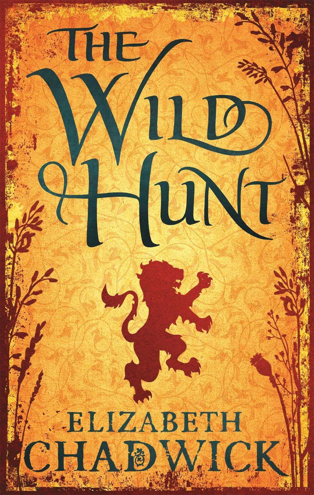 The Wild Hunt by Elizabeth Chadwick - ISBN: 9780751540260