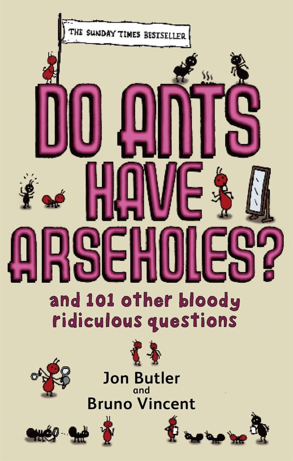 Do Ants Have Arseholes?, 9780751540413