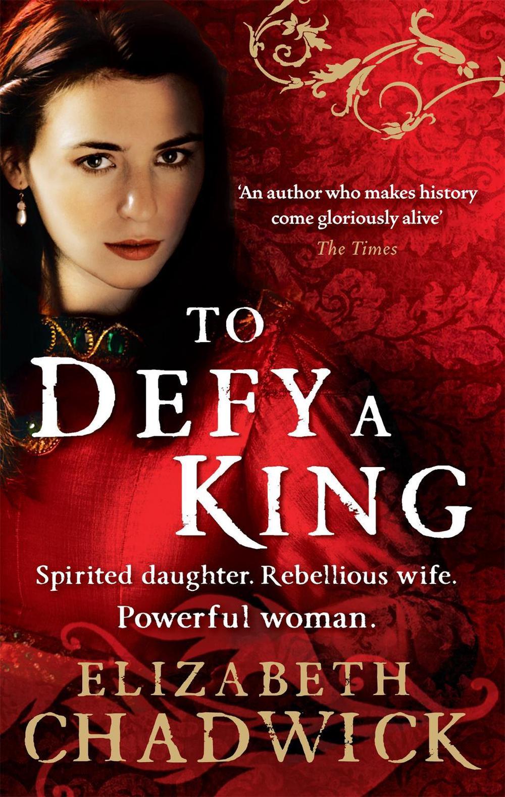 To Defy A King by Elizabeth Chadwick - ISBN: 9780751541335