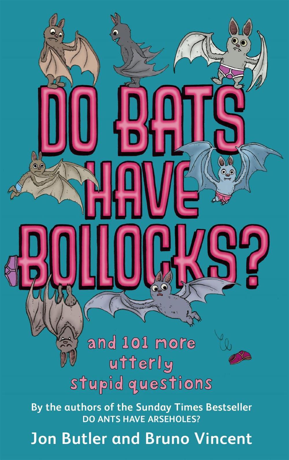 Do Bats Have Bollocks? by Bruno Vincent - ISBN: 9780751541373