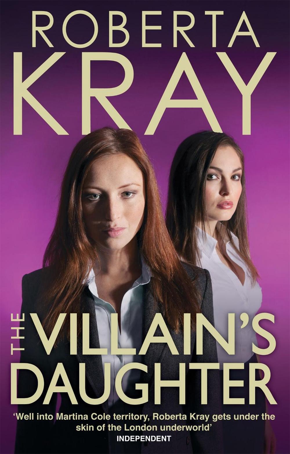The Villain's Daughter by Roberta Kray - ISBN: 9780751541434