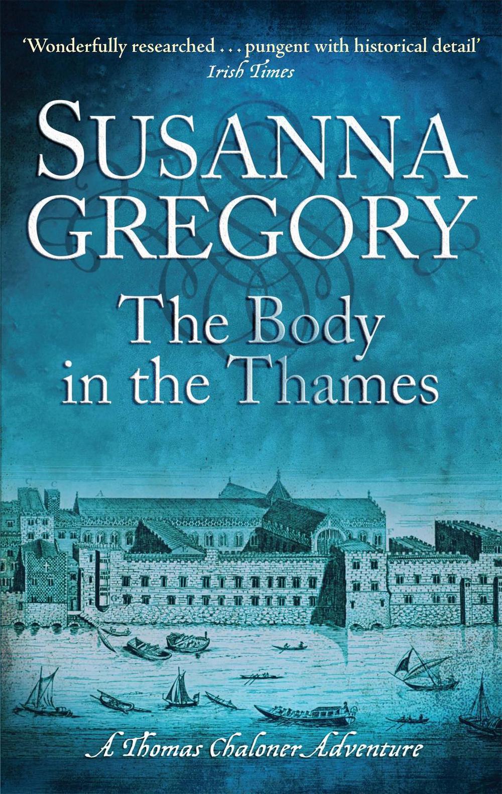The Body In The Thames by Susanna Gregory - ISBN: 9780751541830