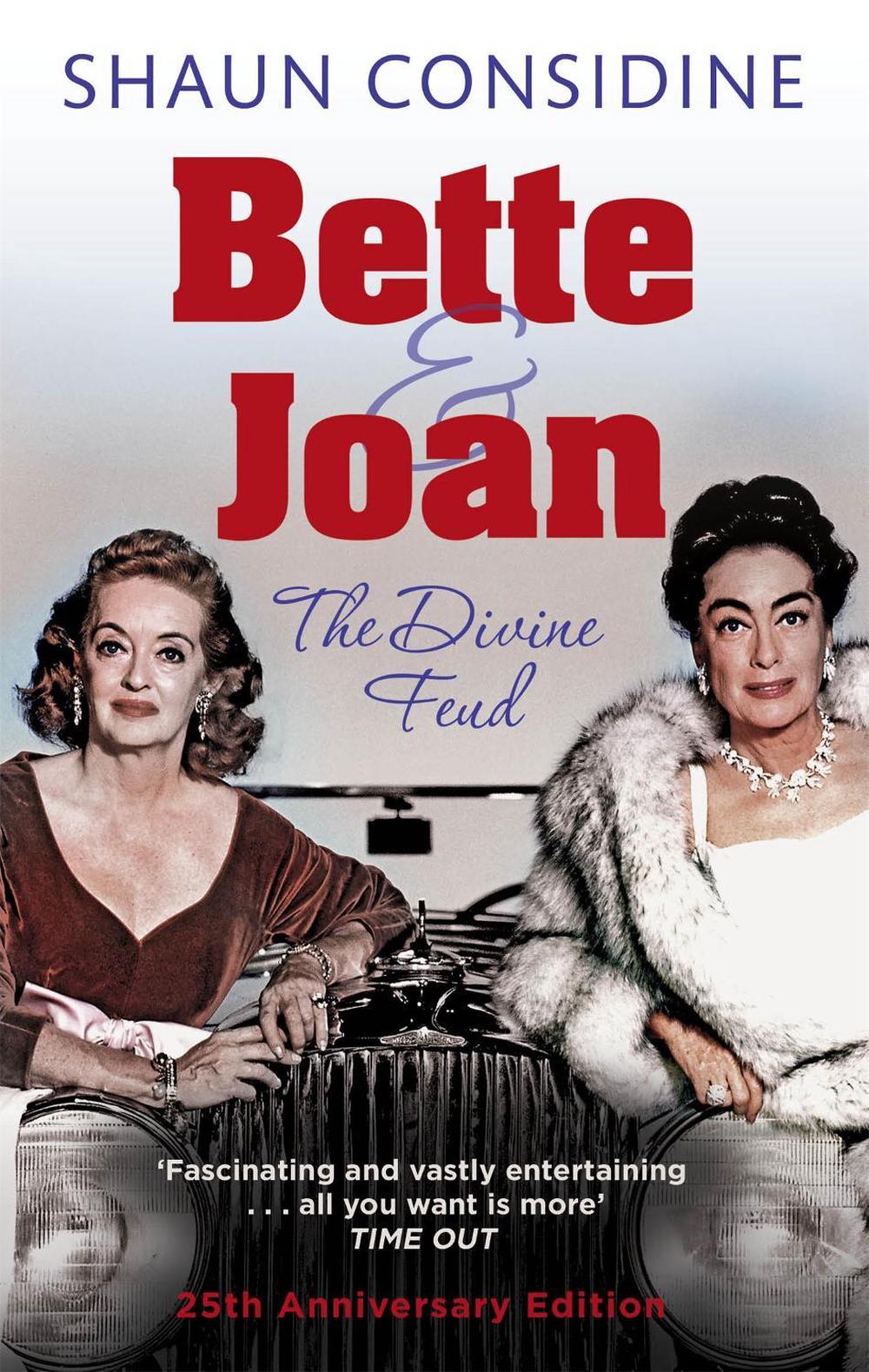 Bette And Joan: THE DIVINE FEUD by Shaun Considine - ISBN: 9780751541878