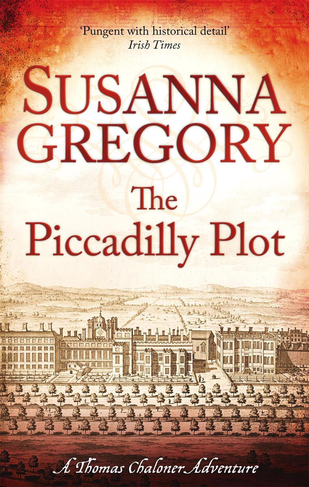 The Piccadilly Plot by Susanna Gregory - ISBN: 9780751544282