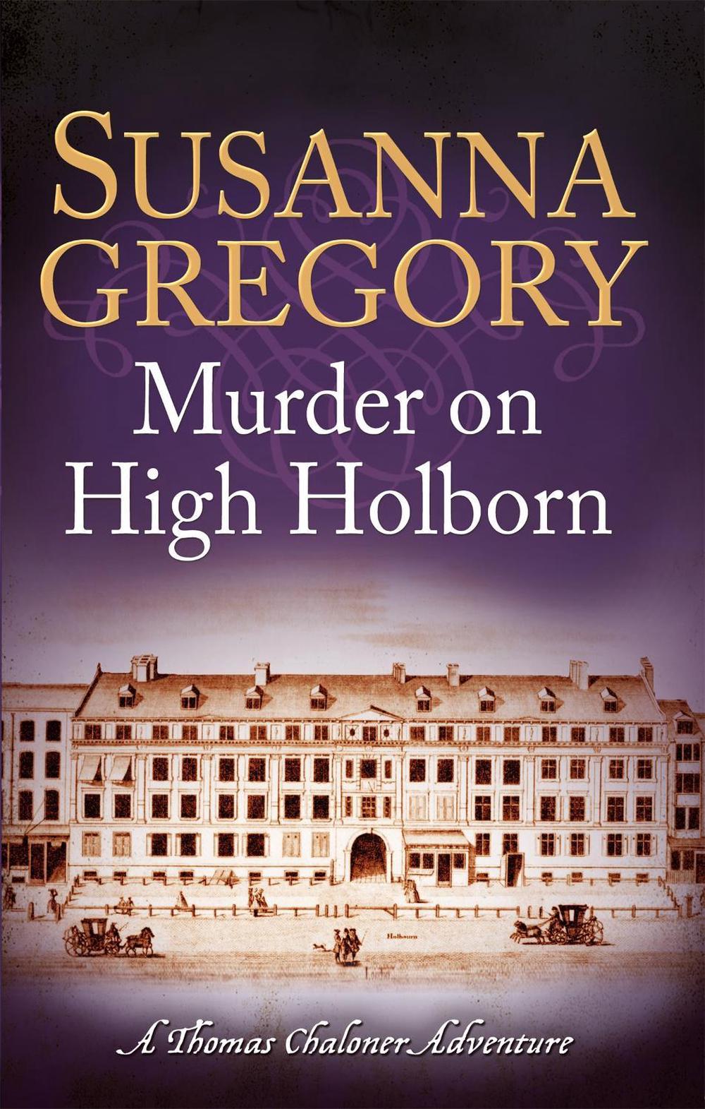 Murder on High Holborn by Susanna Gregory - ISBN: 9780751544381
