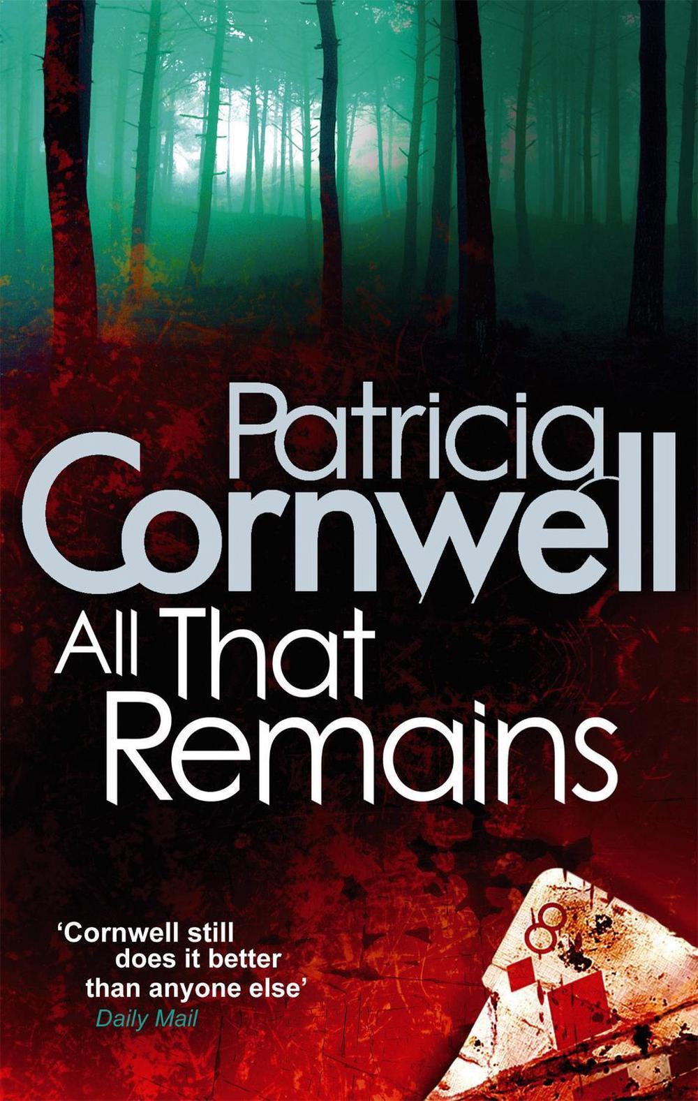 All That Remains - Kay Scarpetta (Book 3) by Patricia Cornwell - ISBN: 9780751544480