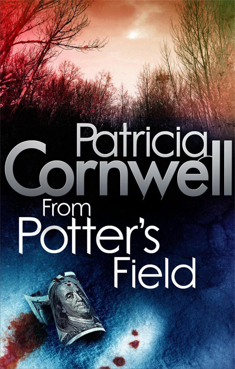 From Potter's Field - Kay Scarpetta (Book 6) by Patricia Cornwell - ISBN: 9780751544633