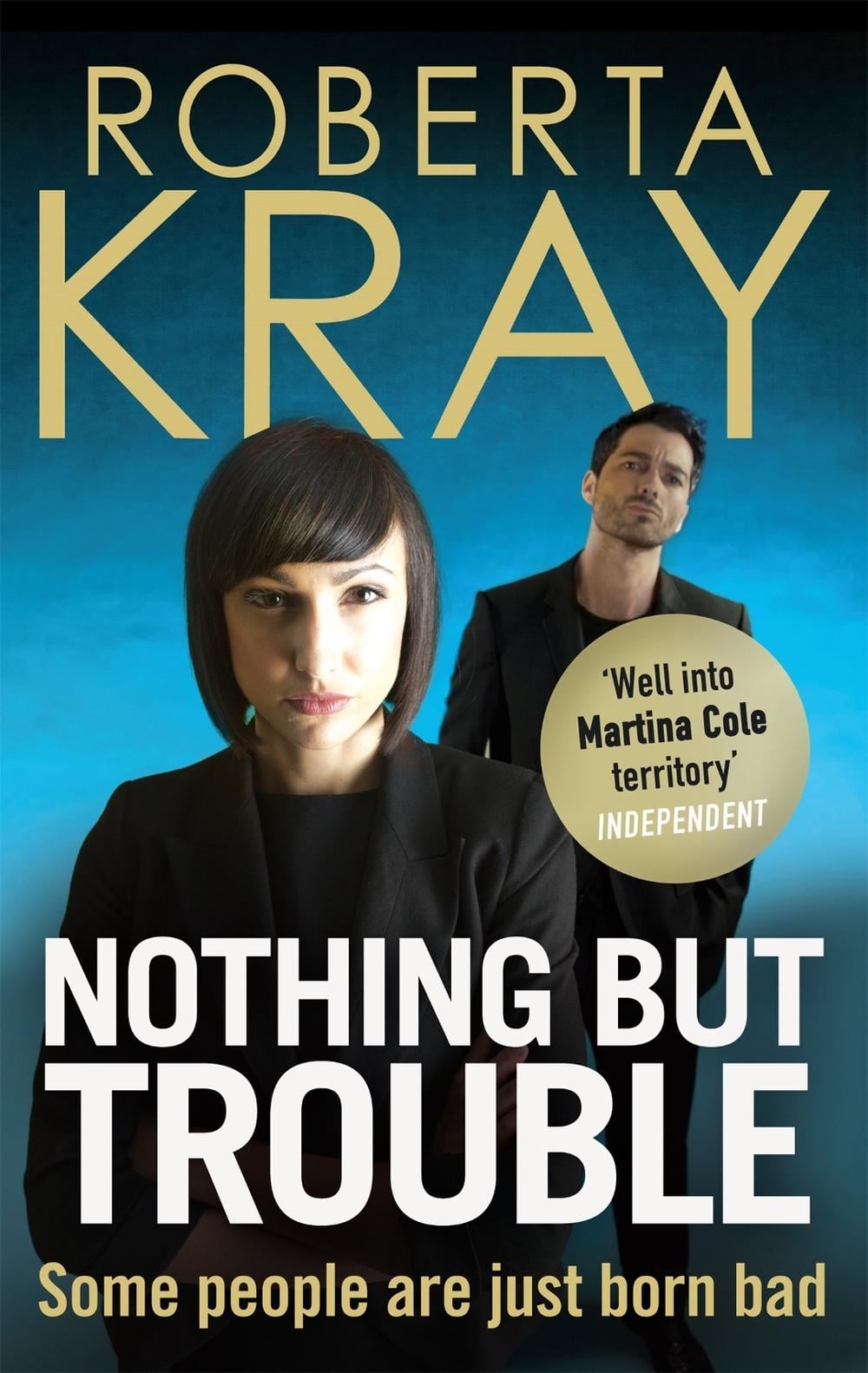 Nothing but Trouble by Roberta Kray - ISBN: 9780751544794