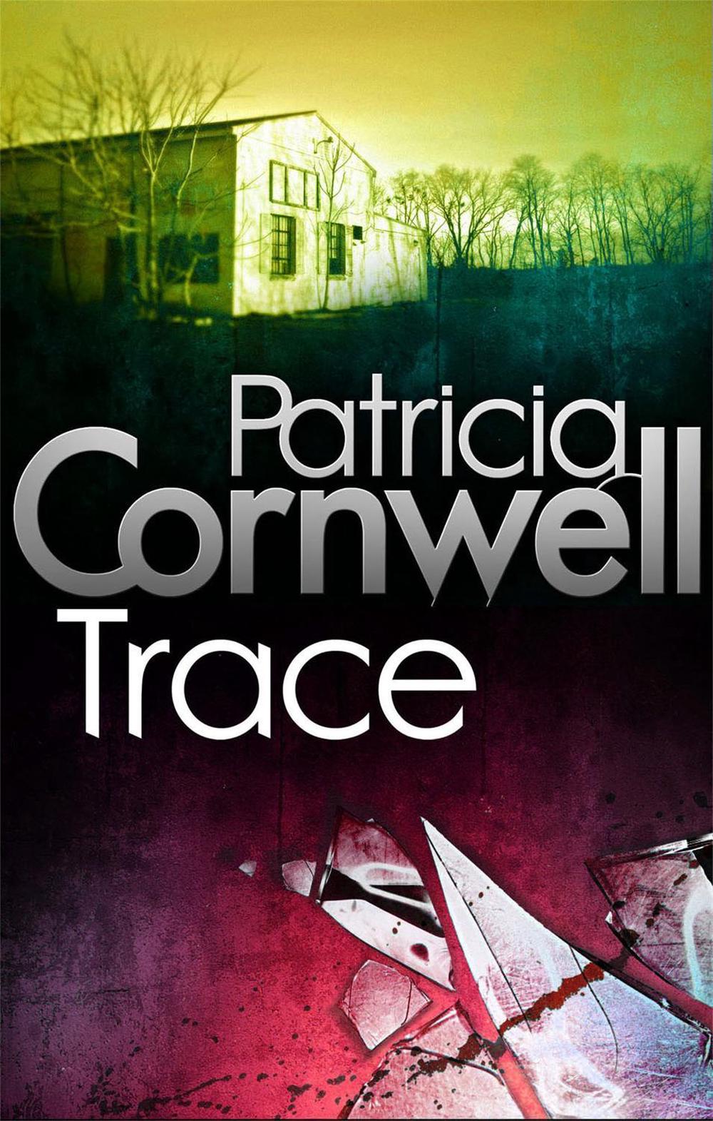 Trace - Kay Scarpetta (Book 13), 9780751544985
