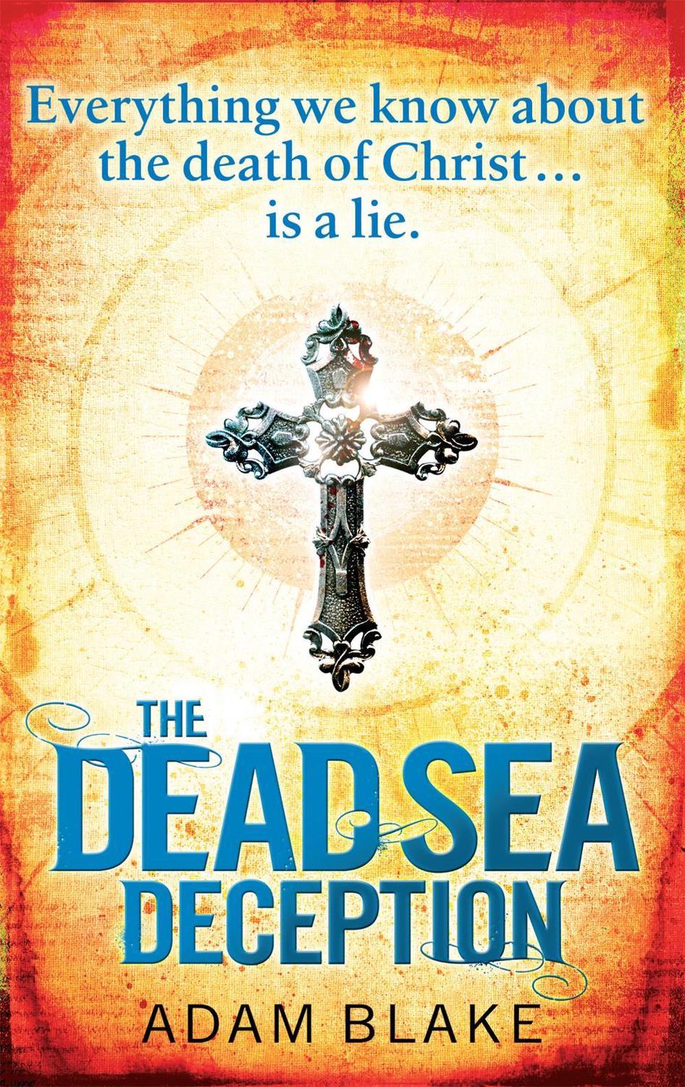 The Dead Sea Deception by Adam Blake - ISBN: 9780751545739