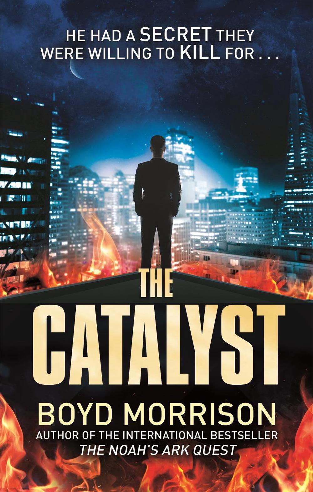 The Catalyst by Boyd Morrison - ISBN: 9780751547207