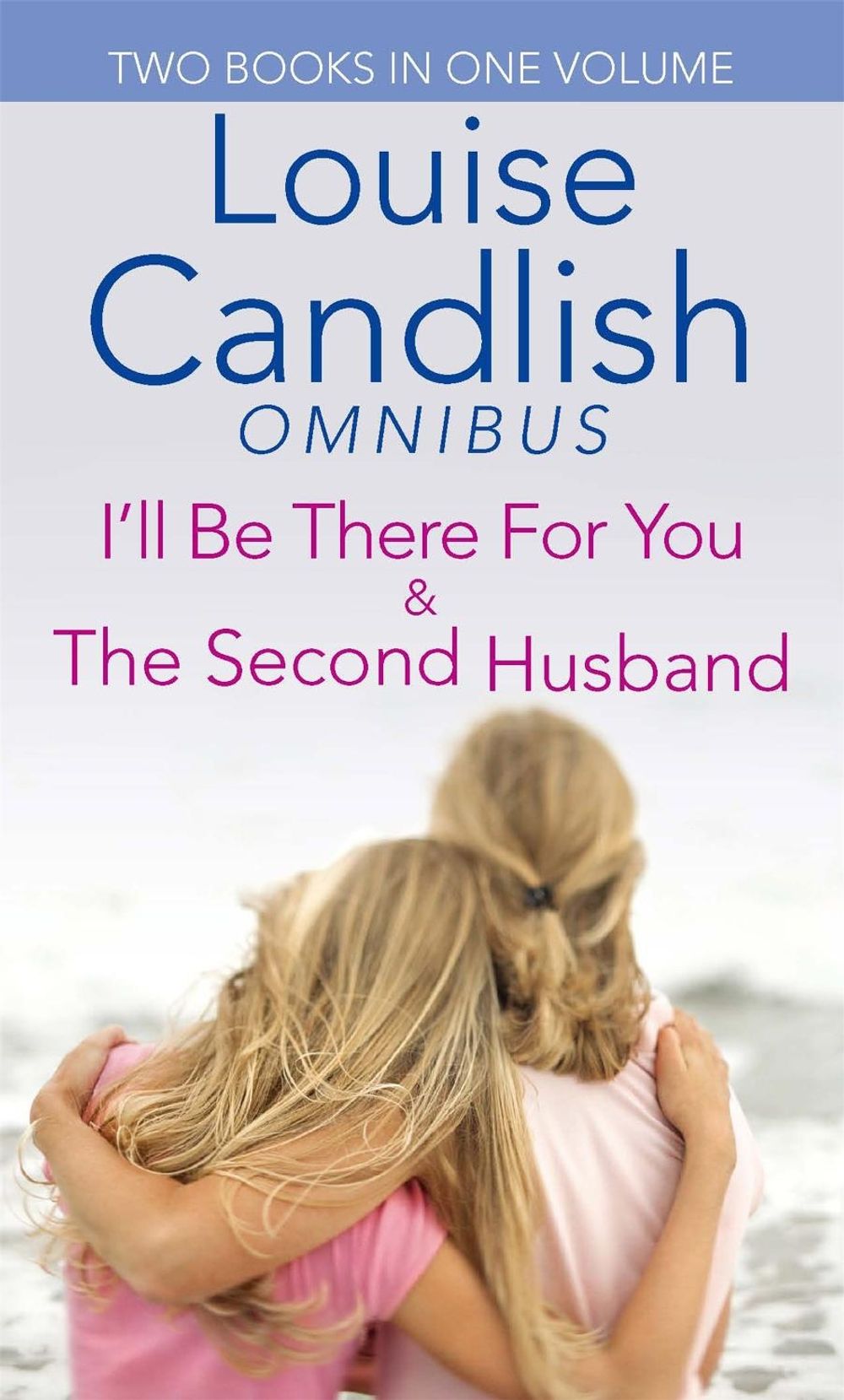 I'll Be There For You/Second Husband by Louise Candlish - ISBN: 9780751547313