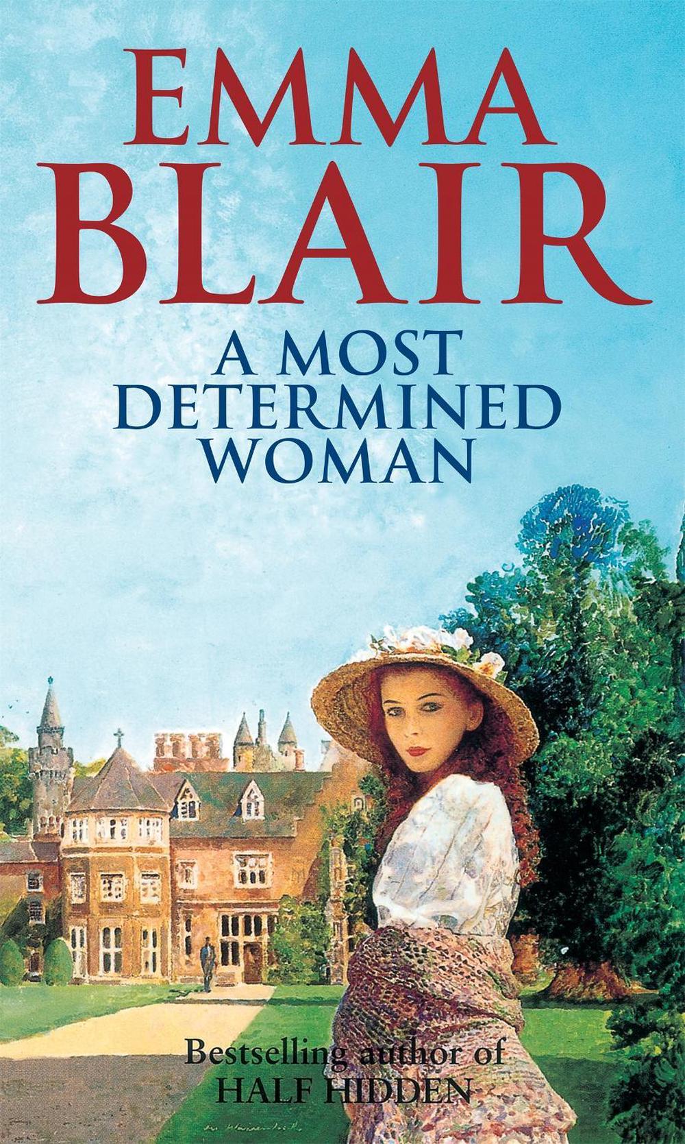 A Most Determined Woman by Emma Blair - ISBN: 9780751547627