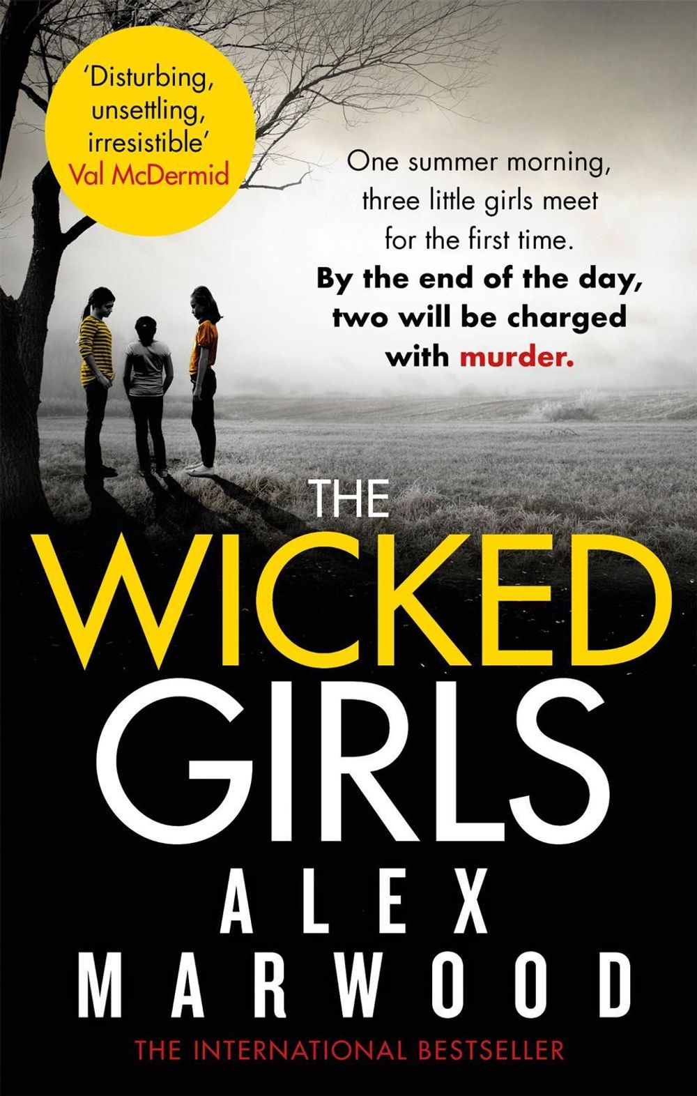 The Wicked Girls by Alex Marwood - ISBN: 9780751547986