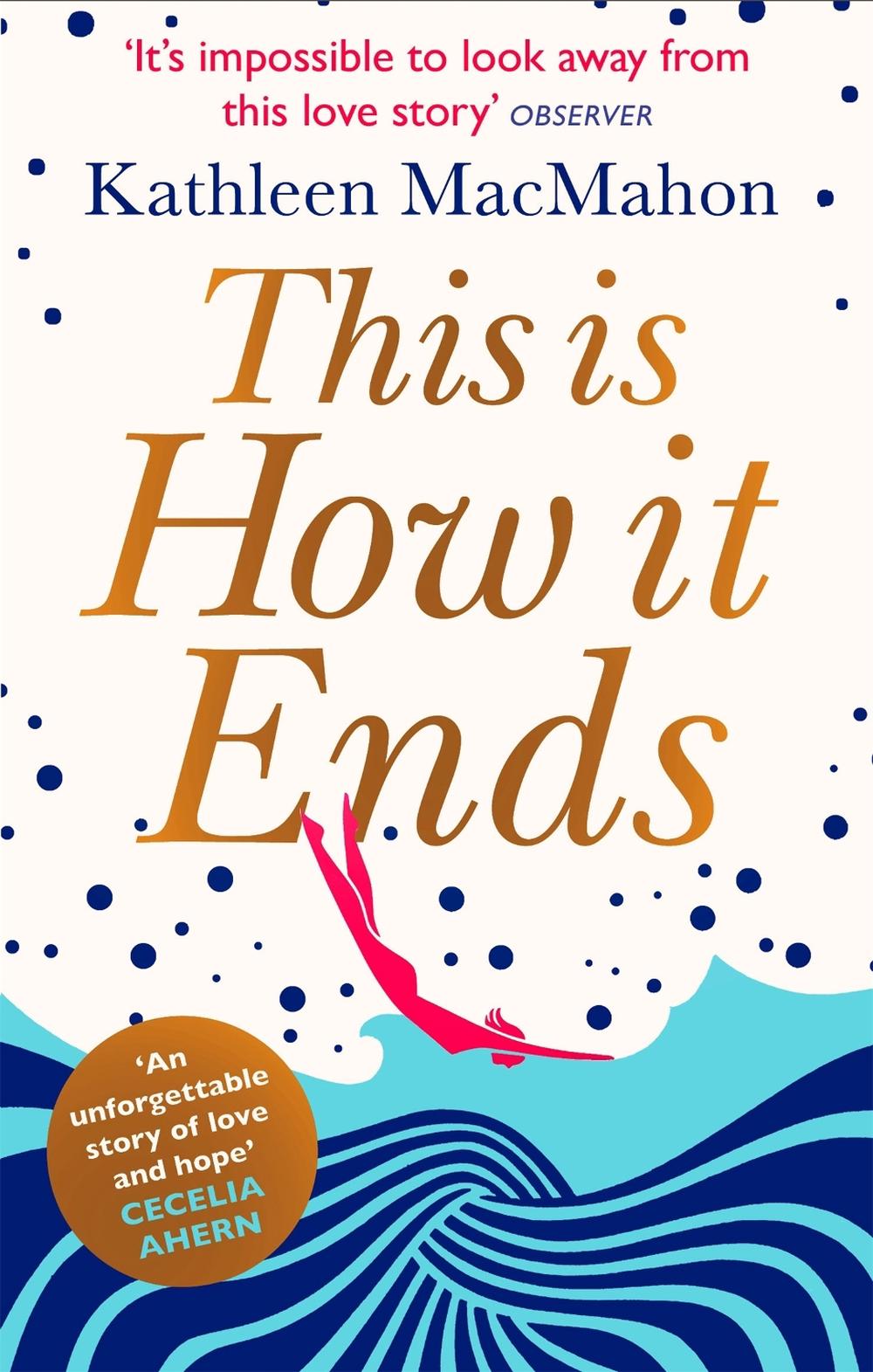 This Is How It Ends by Kathleen MacMahon - ISBN: 9780751548358