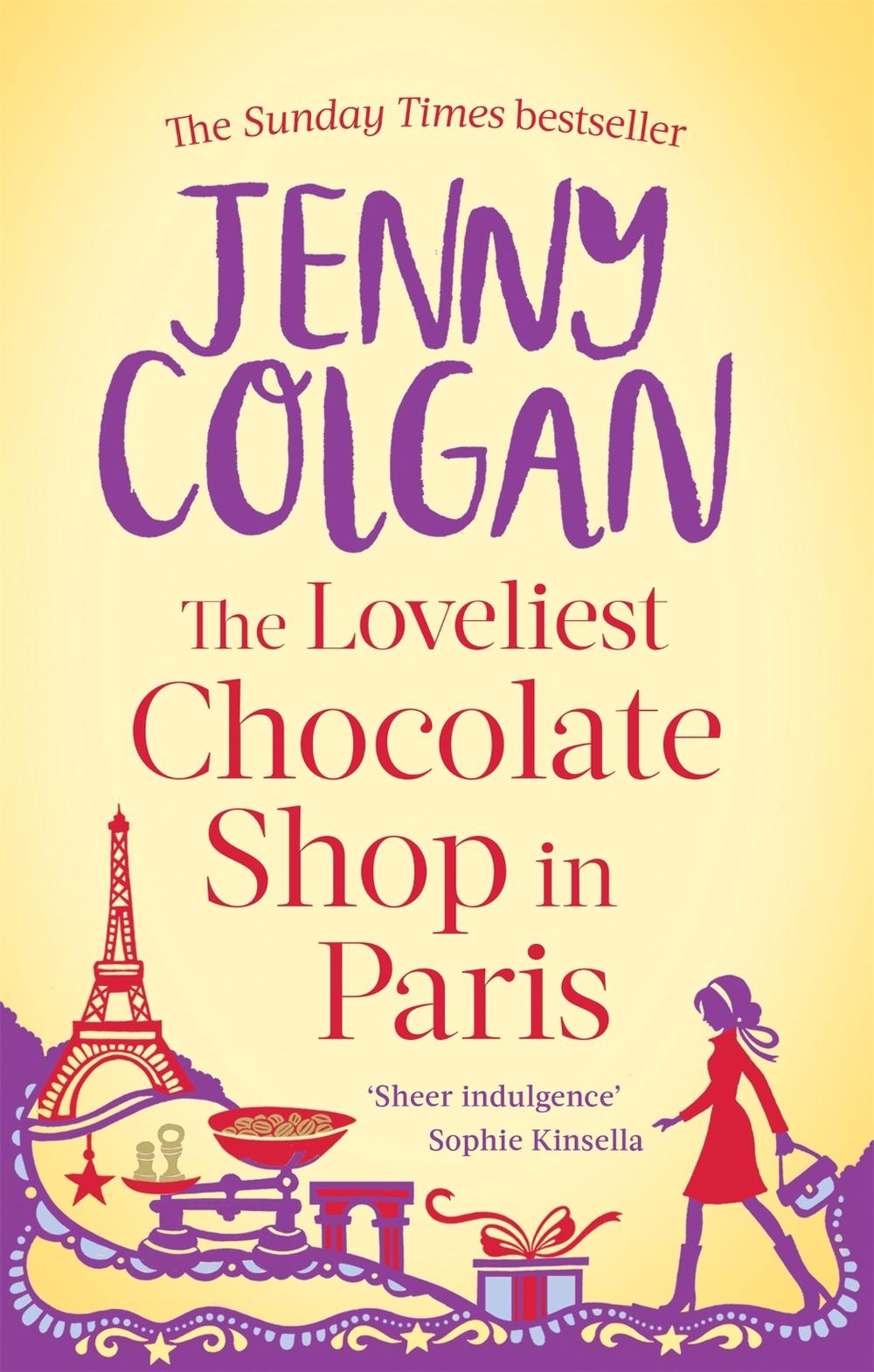 The Loveliest Chocolate Shop in Paris by Jenny Colgan - ISBN: 9780751549201
