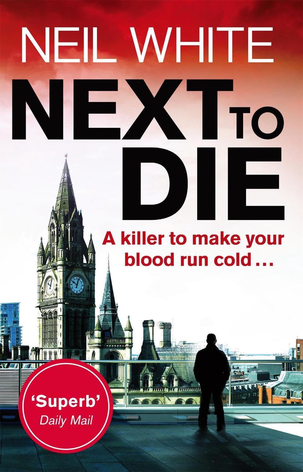Next to Die by Neil White - ISBN: 9780751549461