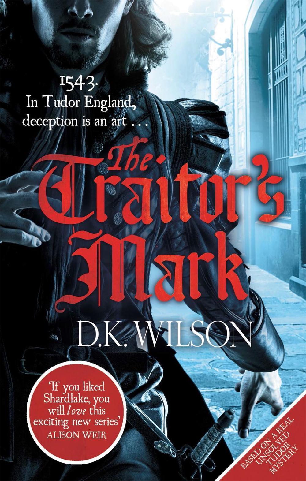 The Traitor's Mark by D.K. Wilson - ISBN: 9780751550382