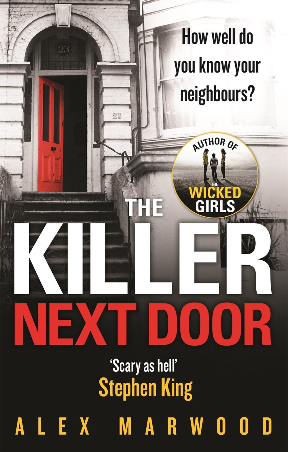 The Killer Next Door by Alex Marwood - ISBN: 9780751550696
