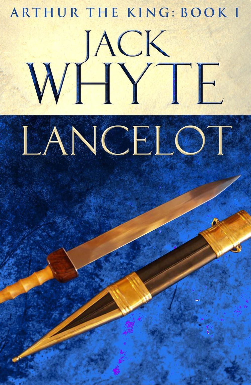 Lancelot by Jack Whyte - ISBN: 9780751550818