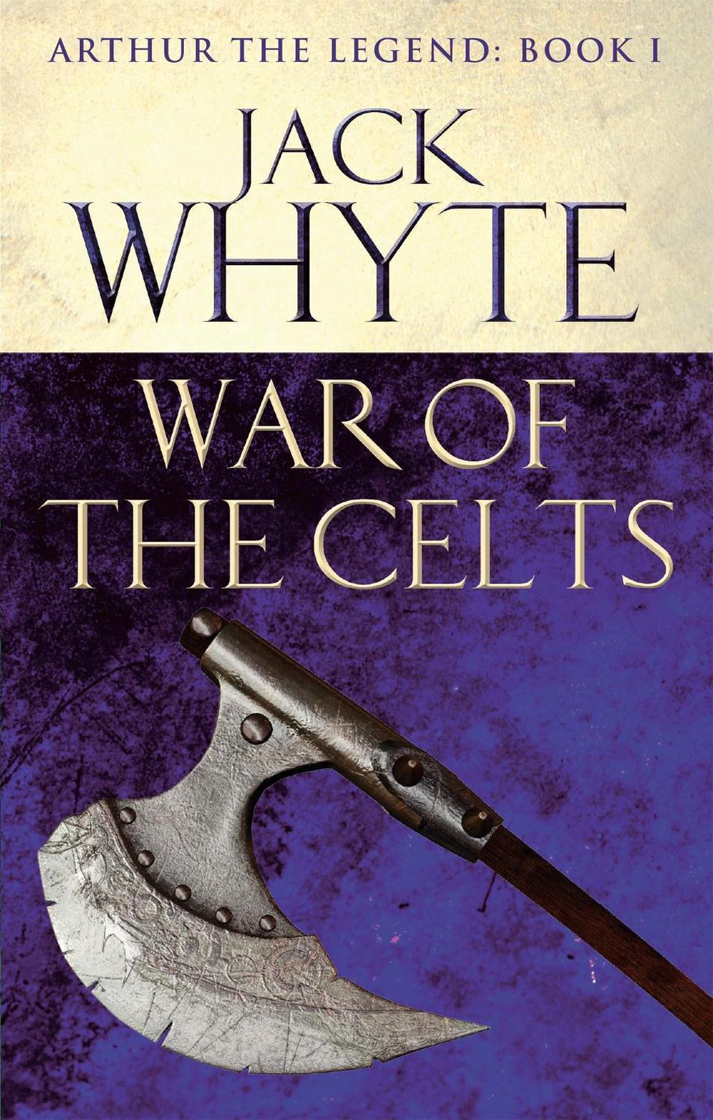 War of the Celts by Jack Whyte - ISBN: 9780751550856