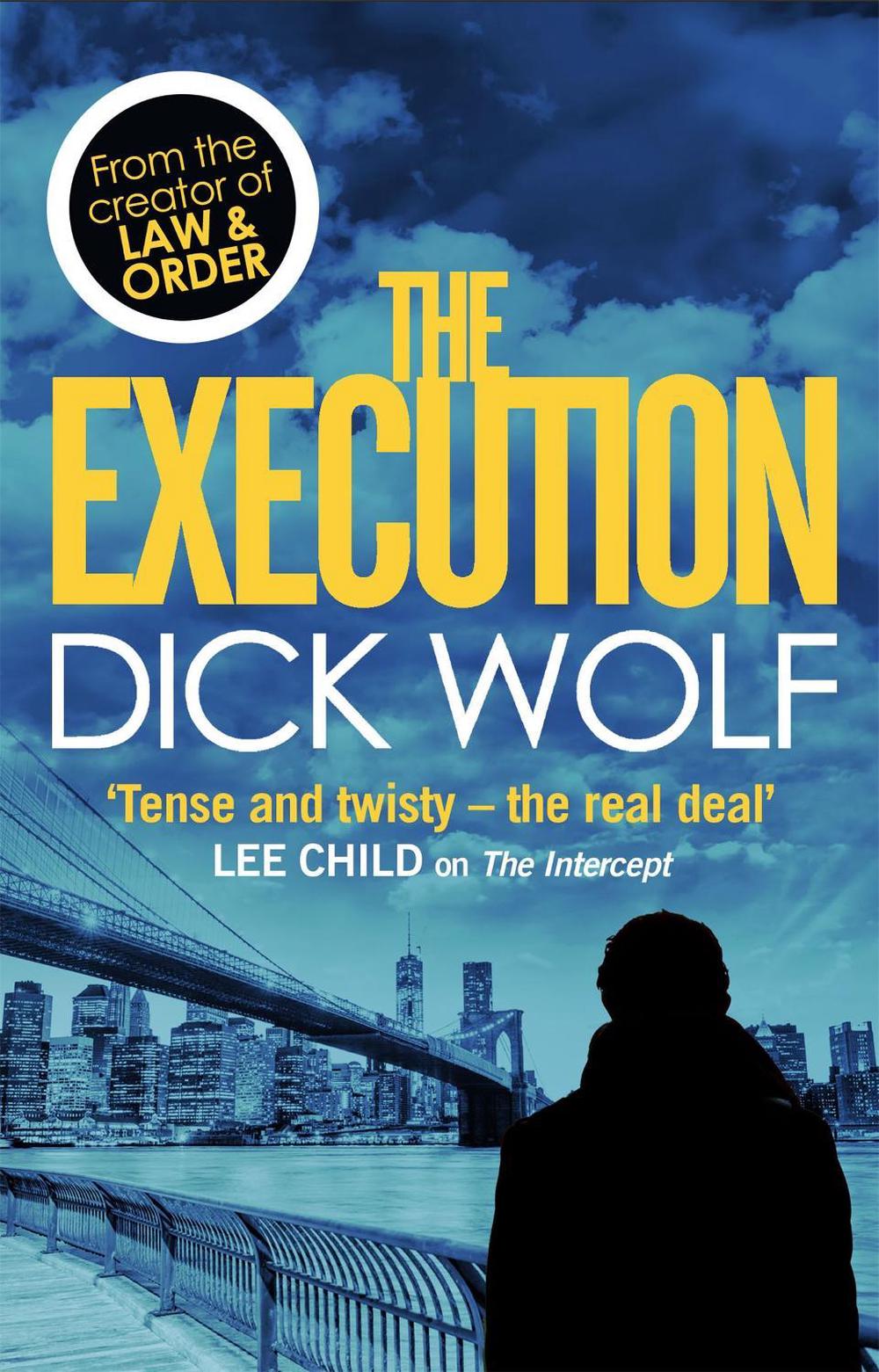 The Execution by Dick Wolf - ISBN: 9780751551167