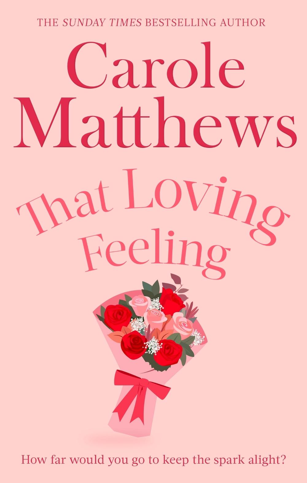 That Loving Feeling by Carole Matthews - ISBN: 9780751551501