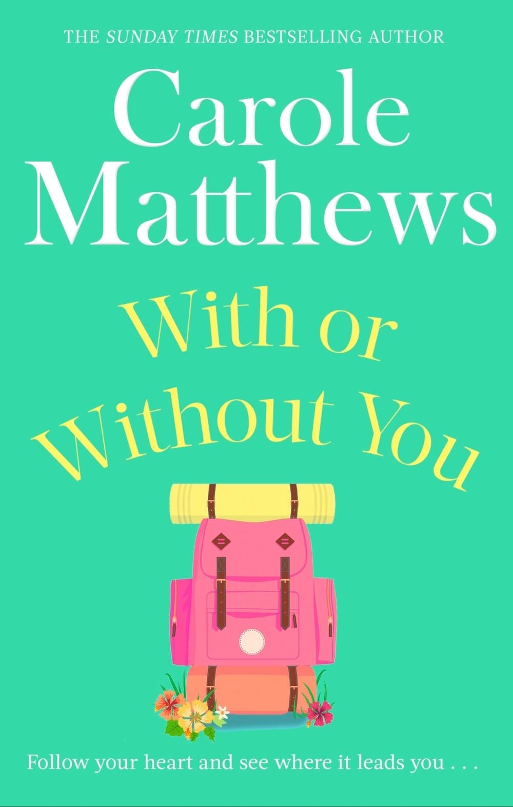 With or Without You by Carole Matthews - ISBN: 9780751551518