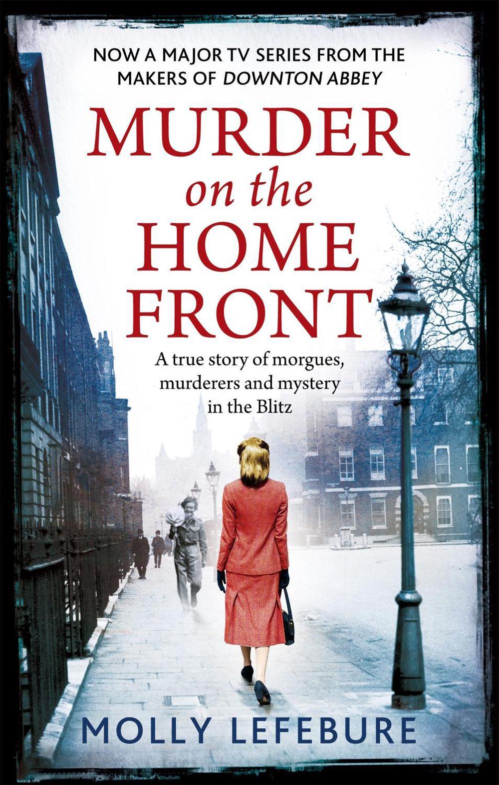 Murder on the Home Front by Molly Lefebure - ISBN: 9780751552041