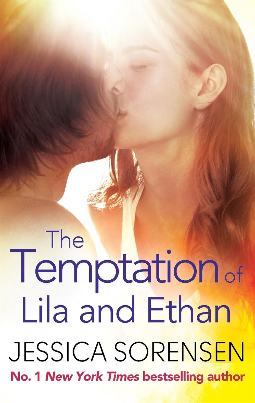 The Temptation of Lila and Ethan by Jessica Sorensen - ISBN: 9780751552263