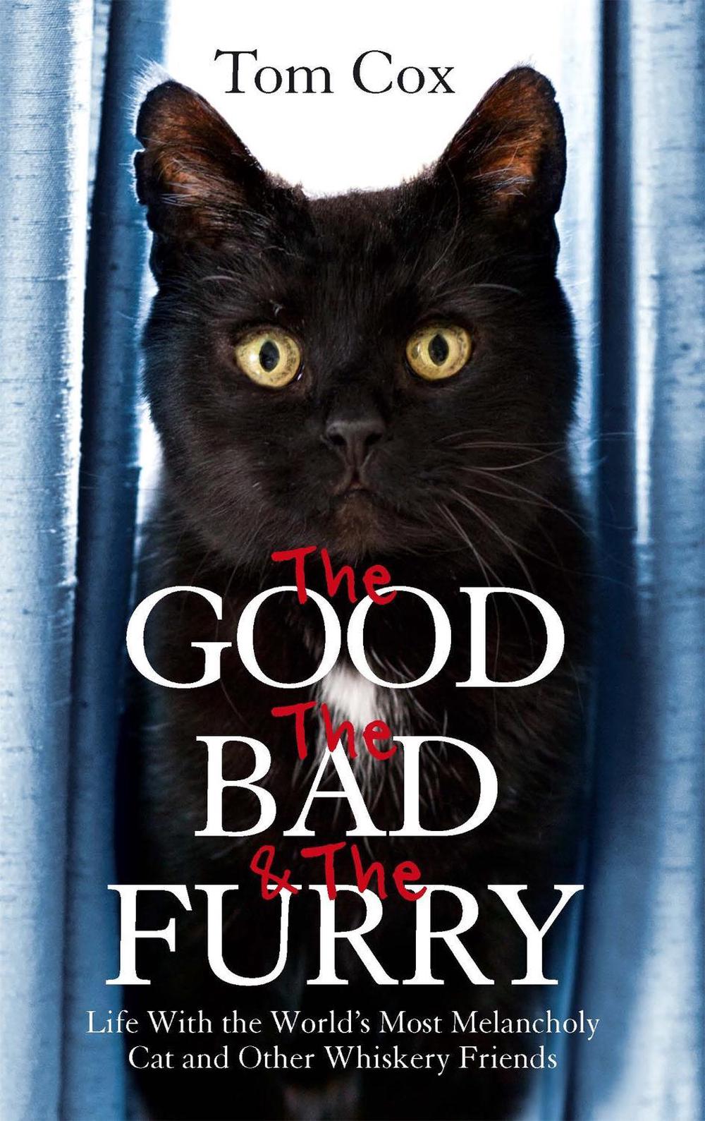 The Good, The Bad and The Furry by Tom Cox - ISBN: 9780751552393