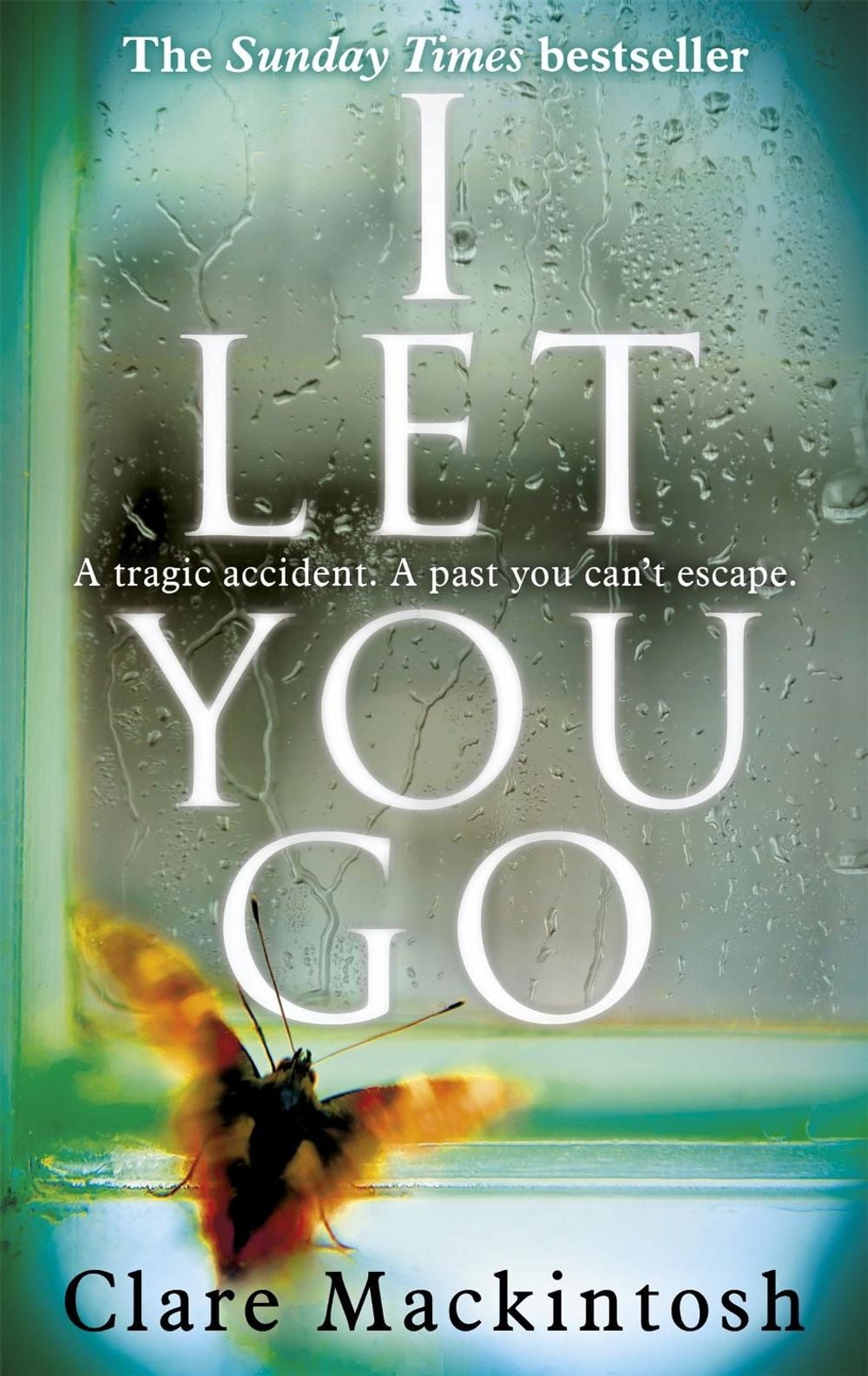 I Let You Go by Clare Mackintosh - ISBN: 9780751554151