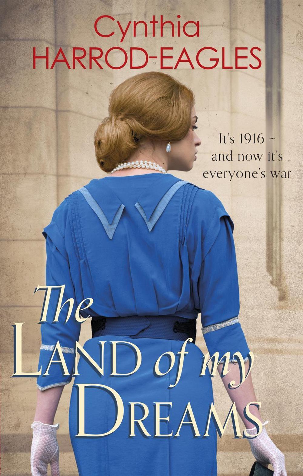 The Land of My Dreams by Cynthia Harrod-Eagles - ISBN: 9780751556346