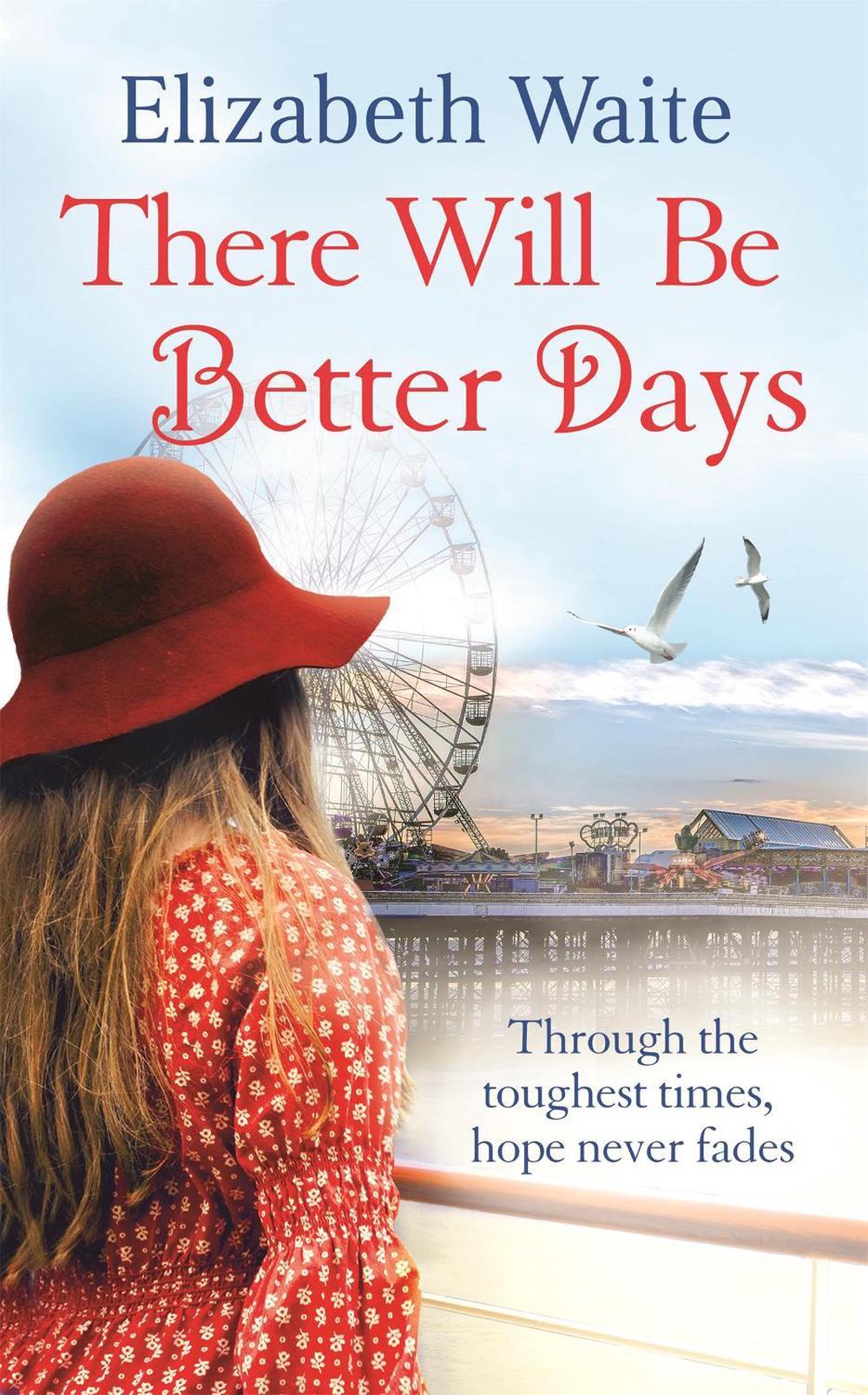 There Will Be Better Days by Elizabeth Waite - ISBN: 9780751556902