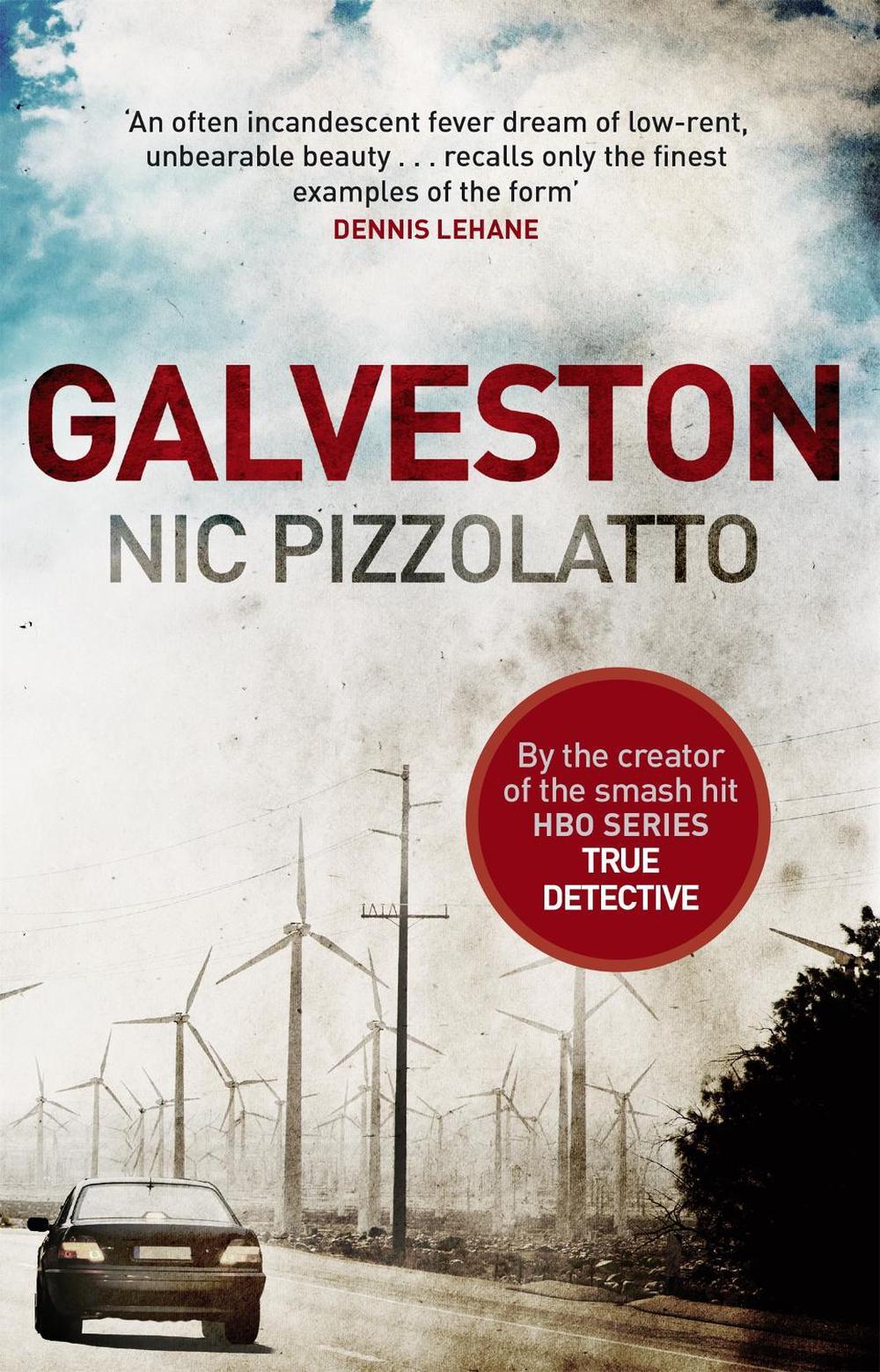 Galveston by Nic Pizzolatto - ISBN: 9780751557053