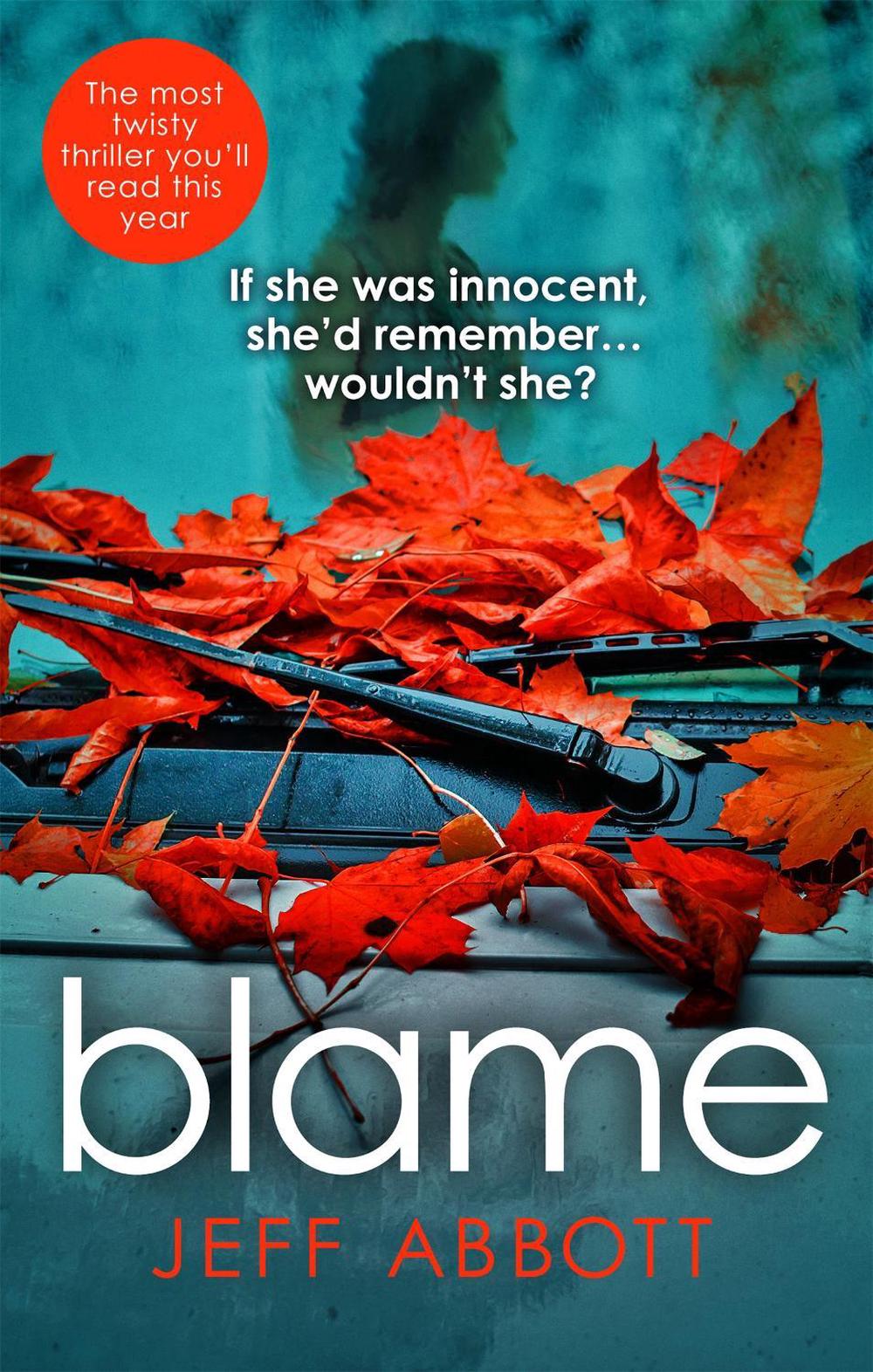 Blame by Jeff Abbott - ISBN: 9780751557336