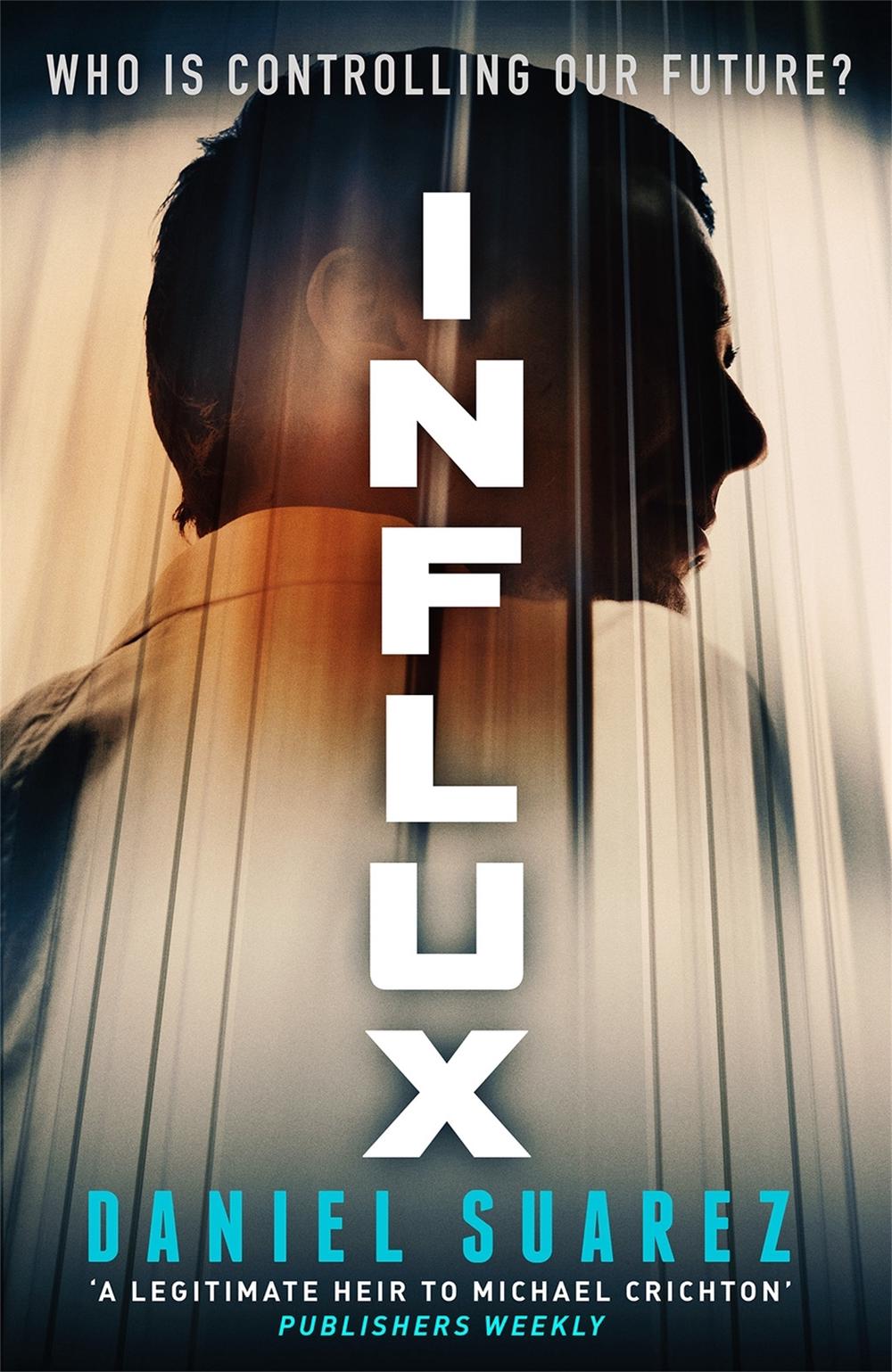 Influx by Daniel Suarez - ISBN: 9780751557954