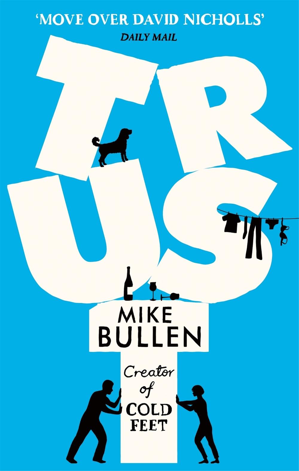 Trust by Mike Bullen - ISBN: 9780751559255