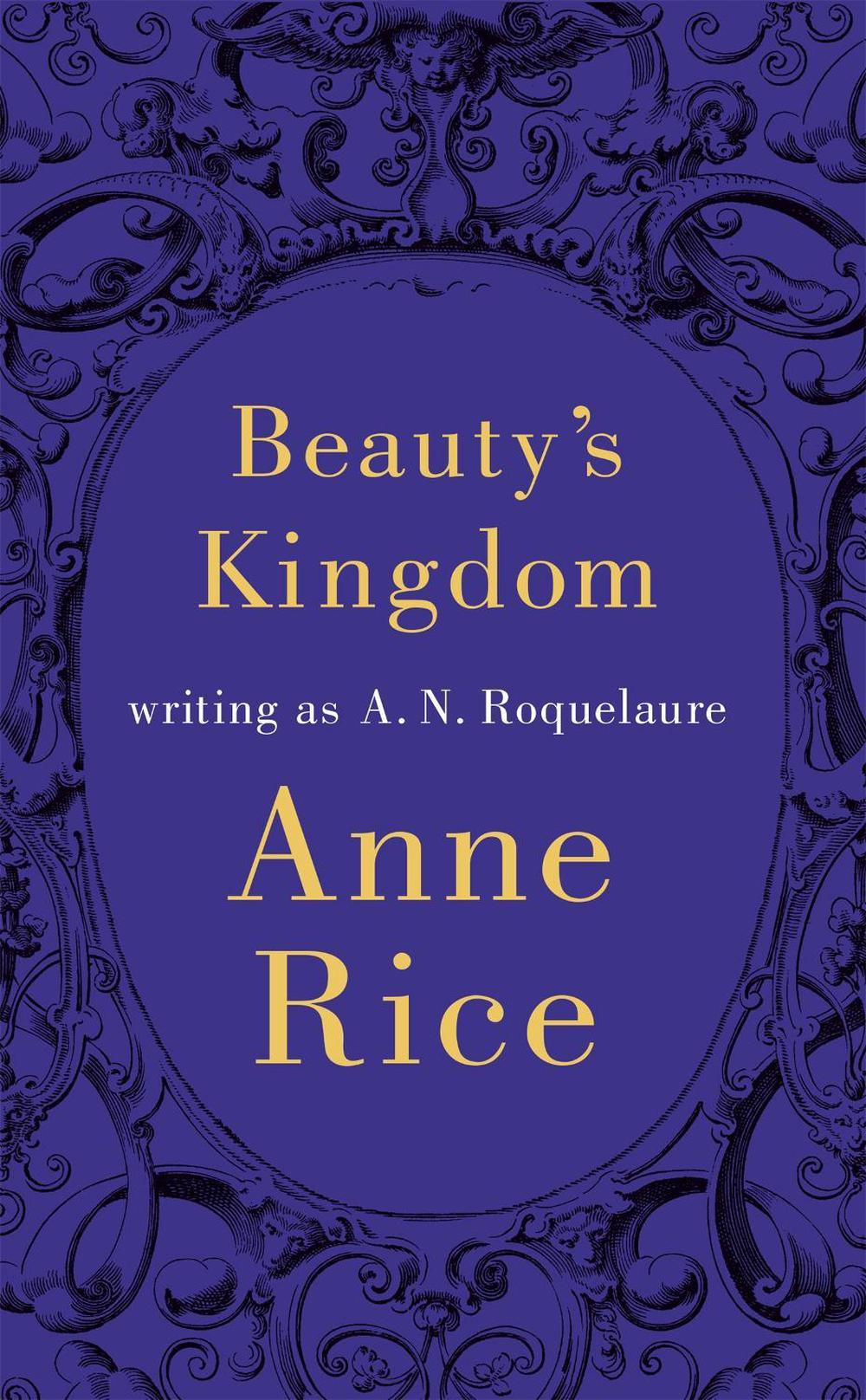 Beauty's Kingdom by A.N. Roquelaure - ISBN: 9780751561661