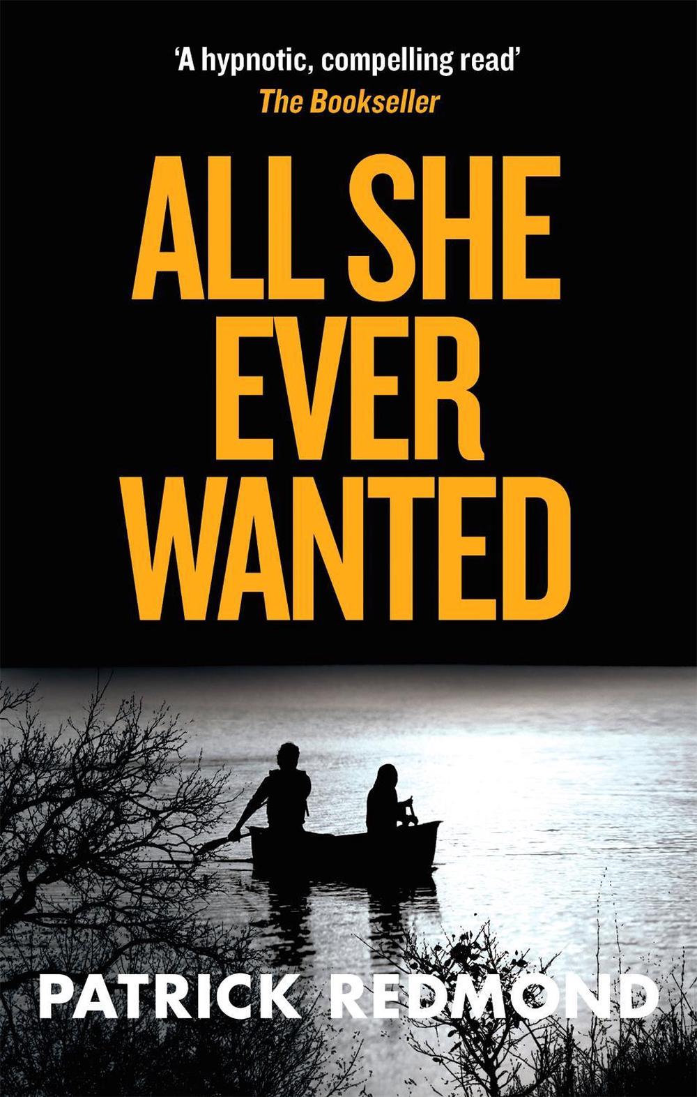 All She Ever Wanted by Patrick Redmond - ISBN: 9780751561814
