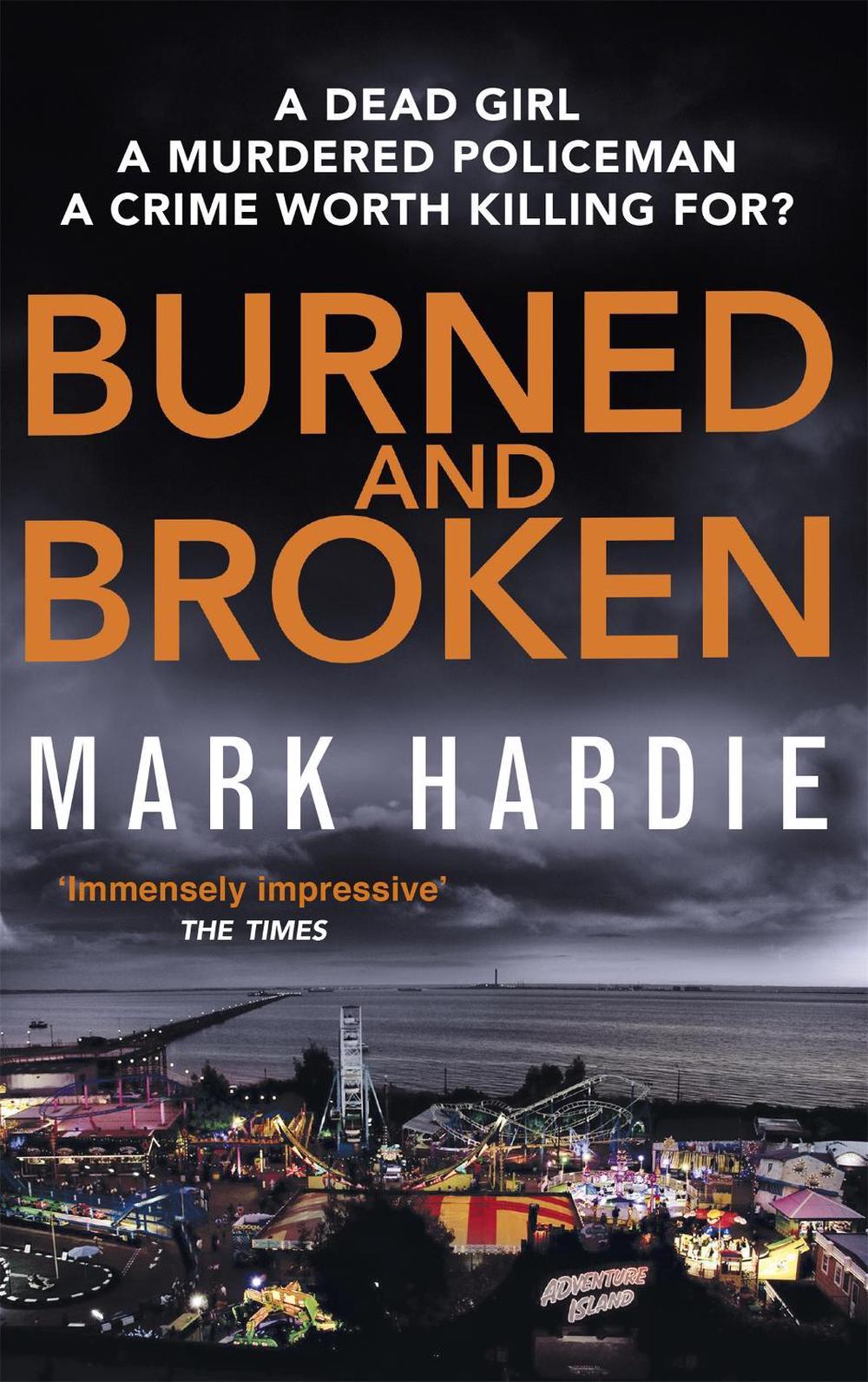 Burned and Broken by Mark Hardie - ISBN: 9780751562088