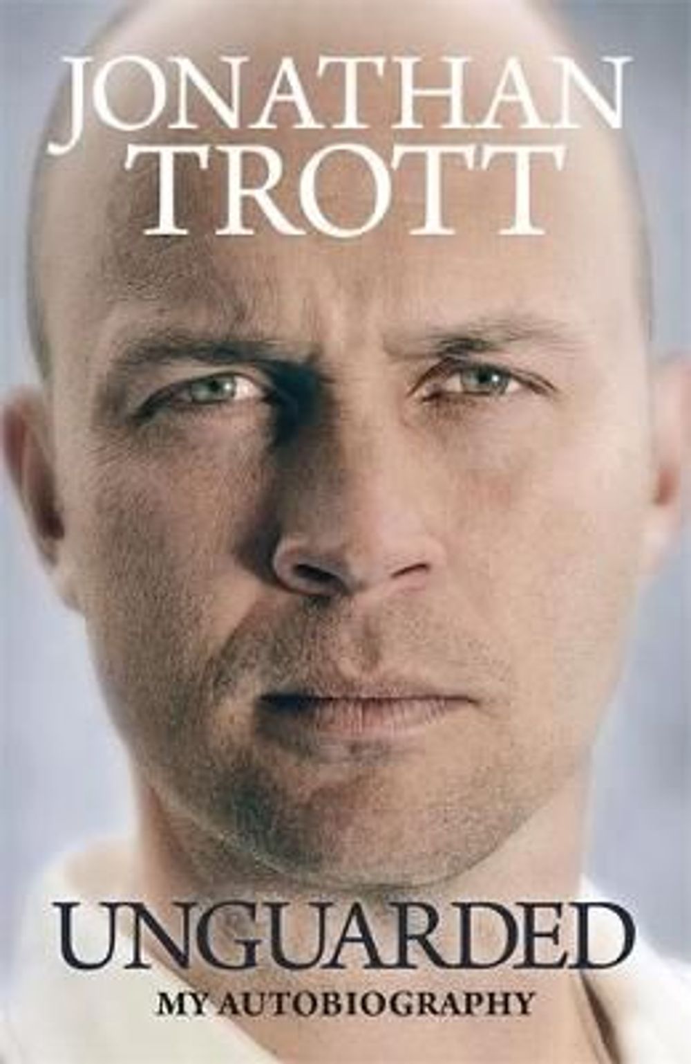 Unguarded by Jonathan Trott - ISBN: 9780751565133