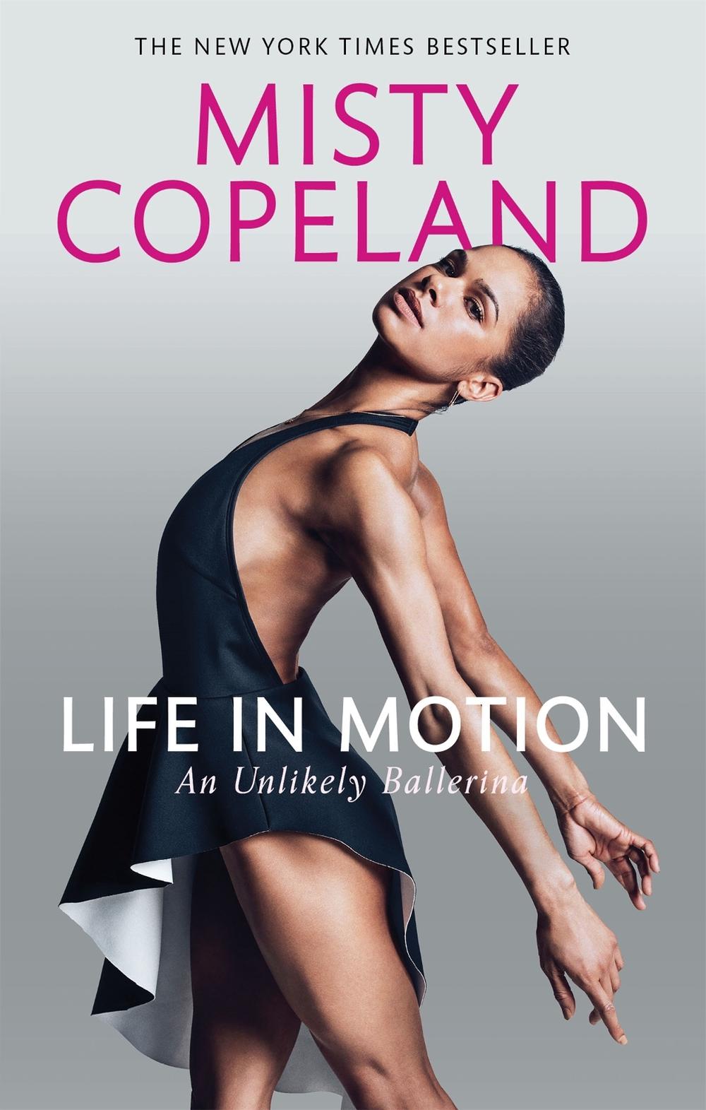 Life in Motion by Misty Copeland - ISBN: 9780751565638