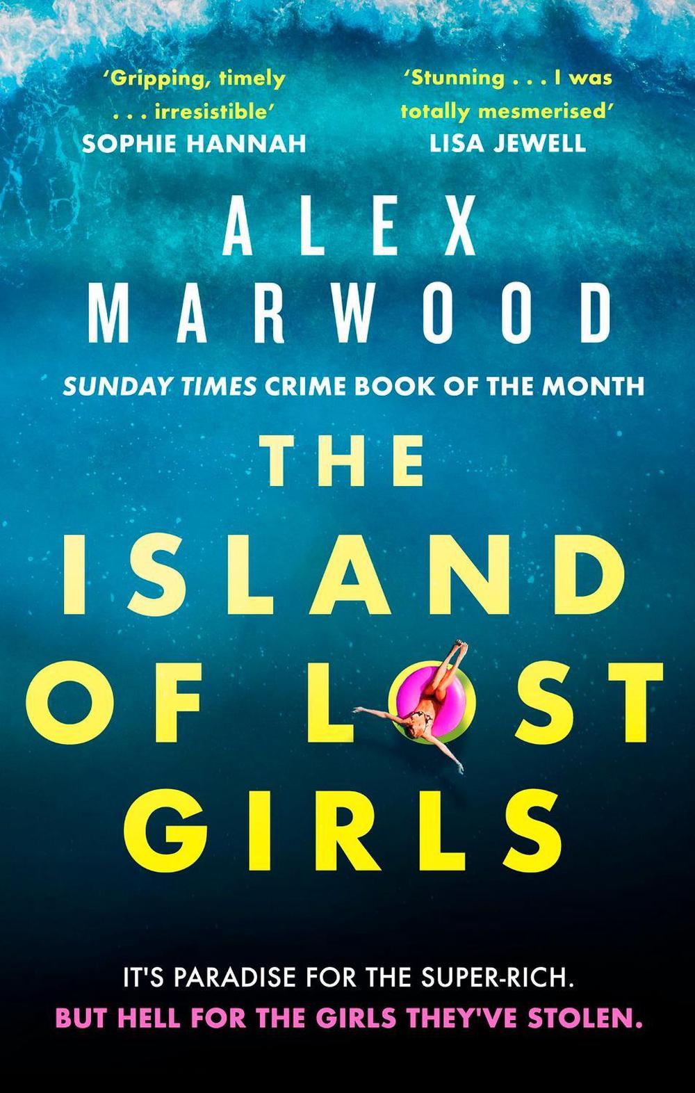 The Island of Lost Girls by Alex Marwood - ISBN: 9780751566024
